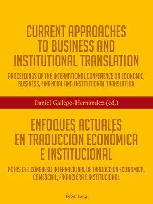 cover image of Current Approaches to Business and Institutional Translation – Enfoques actuales en traducción económica e institucional